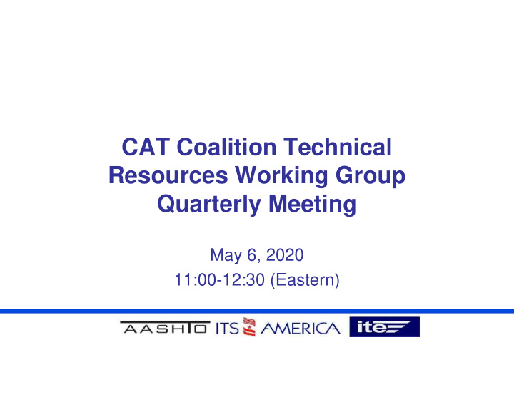 cat coalition technical resources working group quarterly