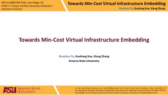 IEEE  GLOBECOM  2015,  San  Diego,  CA   Towards  Min-Cost  Virtual