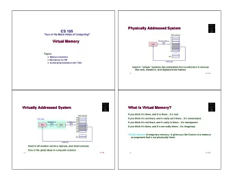 Physically Addressed System  Physically Addressed System  CS 105  Tour of the Black Holes of