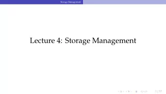 Lecture 4: Storage Management 1 / 57  Storage Management  Administrivia  Assignment 1 is due on