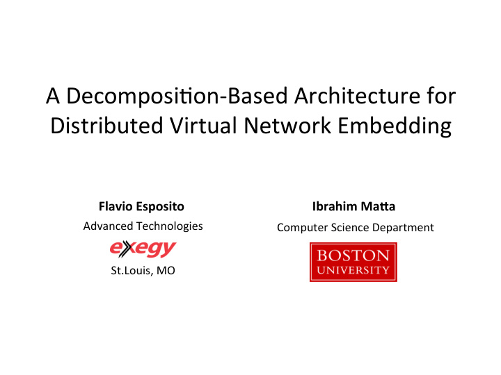 a decomposi on based architecture for distributed virtual