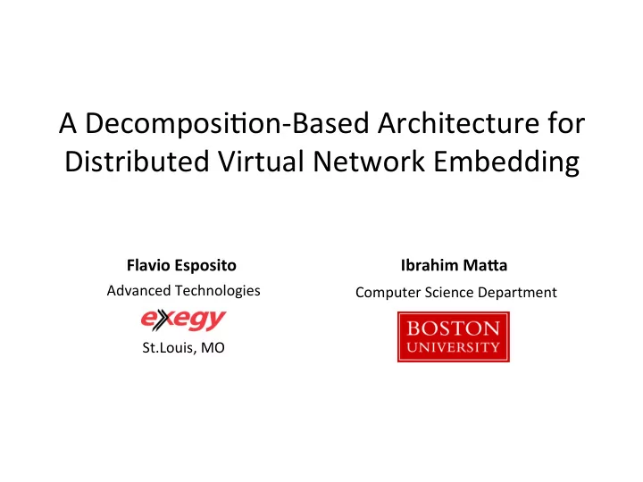 a decomposi on based architecture for distributed virtual