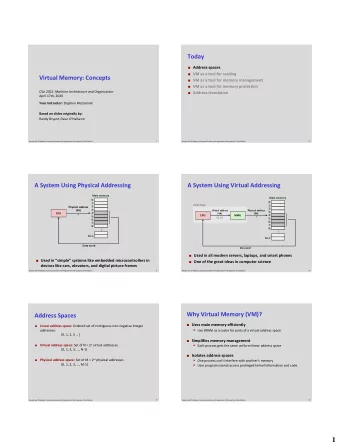 1  Today  VM as a Tool for Caching  Address spaces  Conceptually, virtual memory is an array