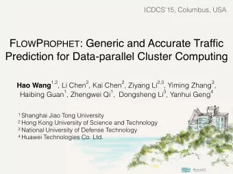 F LOW P ROPHET : Generic and Accurate Traffic  Prediction for Data-parallel Cluster Computing Hao