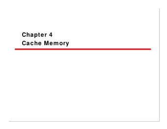 Chapter 4  Cache Memory  Contents   Computer memory system overview  Characteristics of
