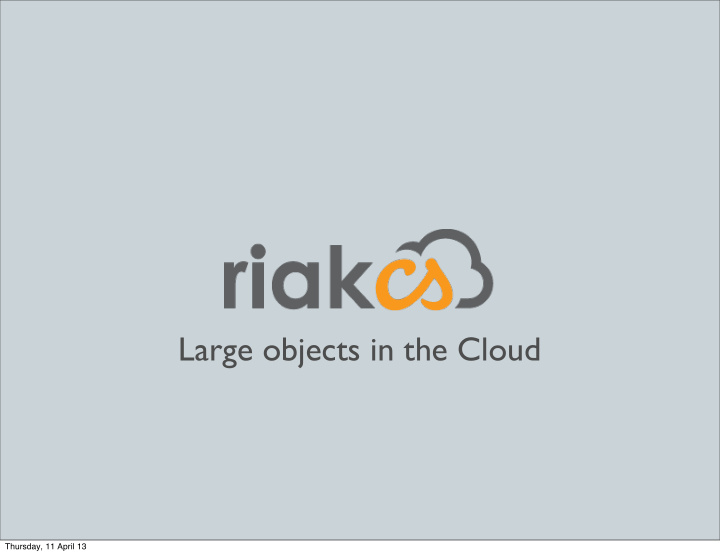 large objects in the cloud