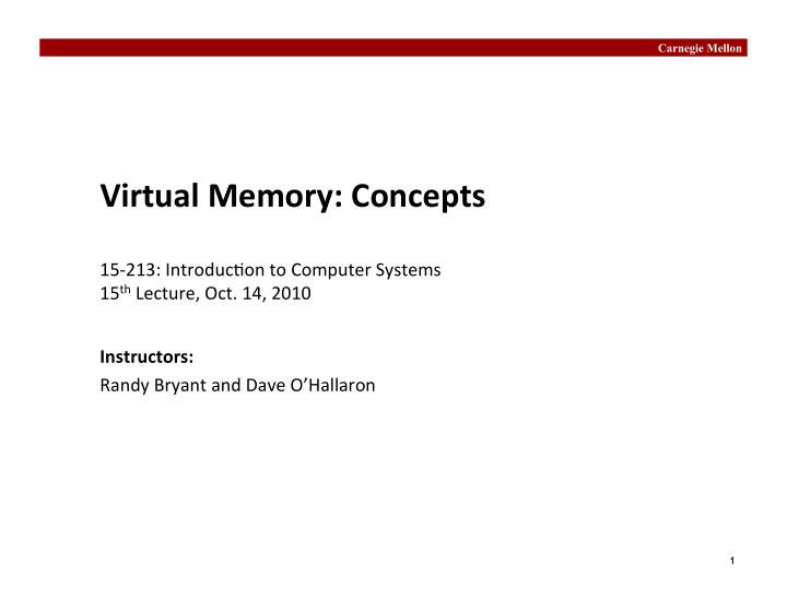 virtual memory concepts 15 213 introduc0on to computer