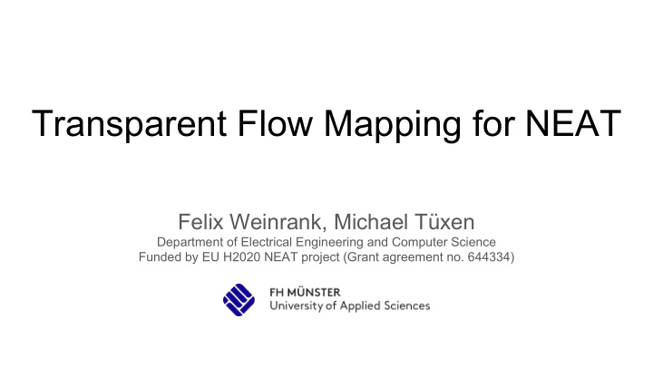 transparent flow mapping for neat