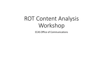 ROT Content Analysis  Workshop  ECAS Office of Communications  What is a ROT analysis?