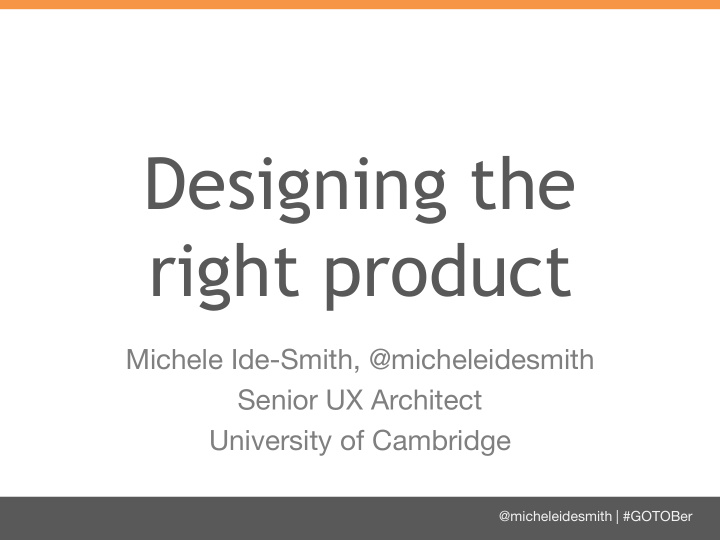 designing the right product