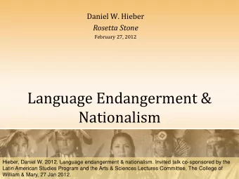 Language Endangerment &amp;  Nationalism  Hieber, Daniel W. 2012. Language endangerment &amp;