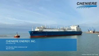 CHENIERE ENERGY, INC.  NYSE American: LNG  First Quarter 2020 Conference Call  April 30, 2020