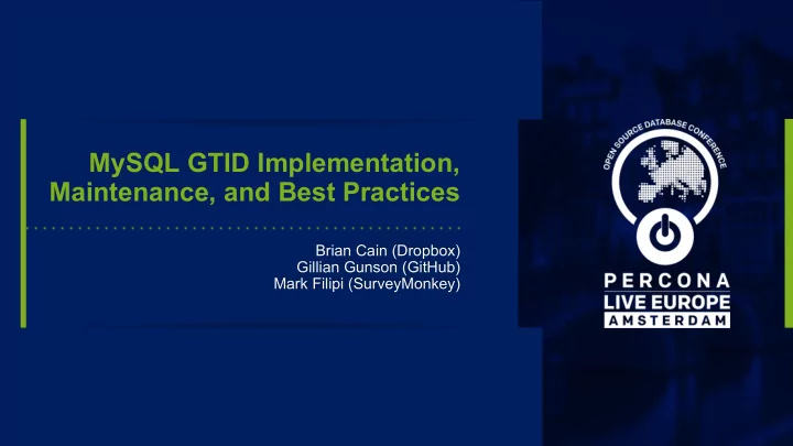 mysql gtid implementation maintenance and best practices