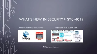 WHATS NEW IN SECURITY+ SY0 -401?  PRESENTED BY NETCOM LEARNING  PRESENTER BRAD PARKER, MCT