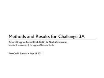 Methods and Results for Challenge 3A  Robert Bruggner, Rachel Finck, Robin Jia, Noah Zimmerman