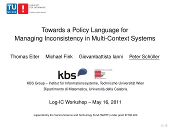 Towards a Policy Language for  Managing Inconsistency in Multi-Context Systems  Thomas Eiter
