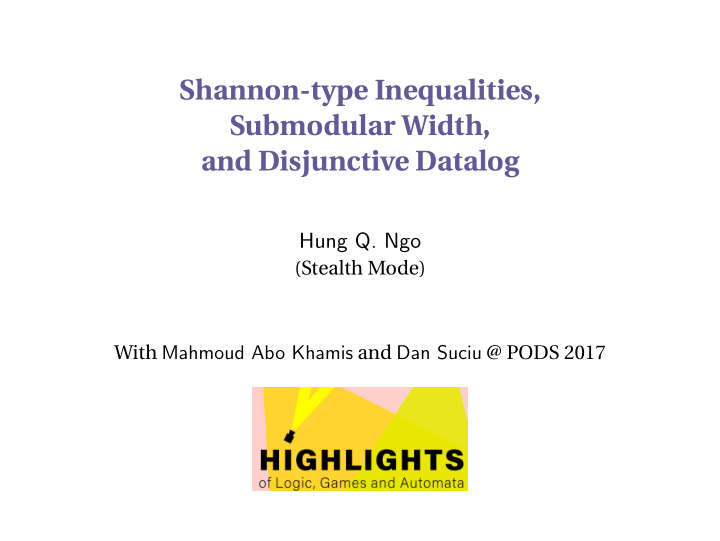 shannon type inequalities submodular width and