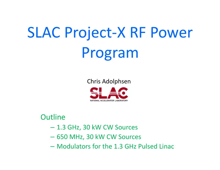 slac project x rf power slac project x rf power program
