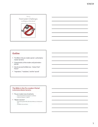 Outline  The Bible in the pre-modern period:  authoritative  master narrative  Characteristics