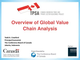 Chain Analysis  Todd A. Crawford  Principal Economist  The Conference Board of Canada  Jakarta,