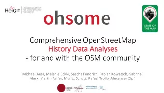 ohsome  Comprehensive OpenStreetMap  History Data Analyses  - for and with the OSM community