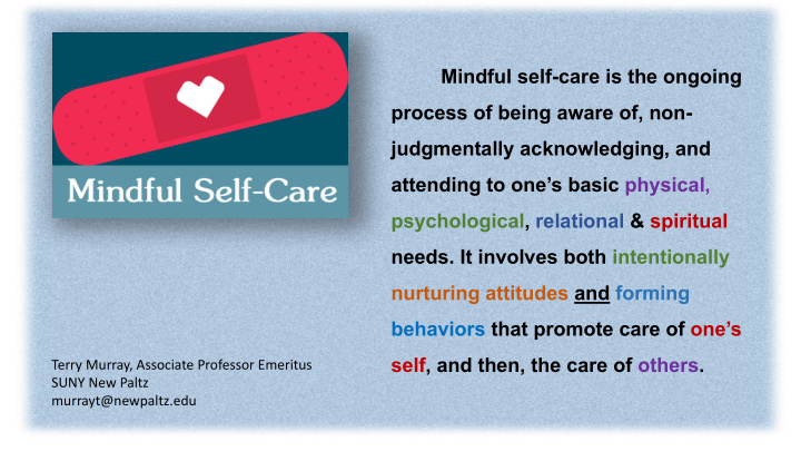 mindful self care is the ongoing process of being aware