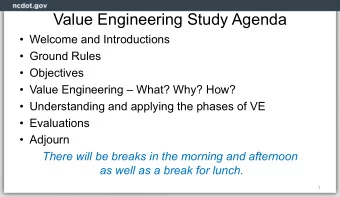 Value Engineering Study Agenda   Welcome and Introductions   Ground Rules   Objectives