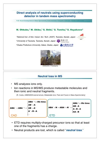 Direct analysis of neutrals using superconducting detector in tandem mass spectrometry  TOD: