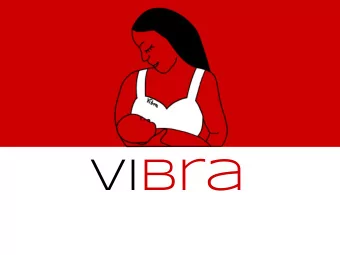 ViBra  TARGETCONSUMERS Mothers who $2M based on  experience  breastfeeding discomfort or  accessory