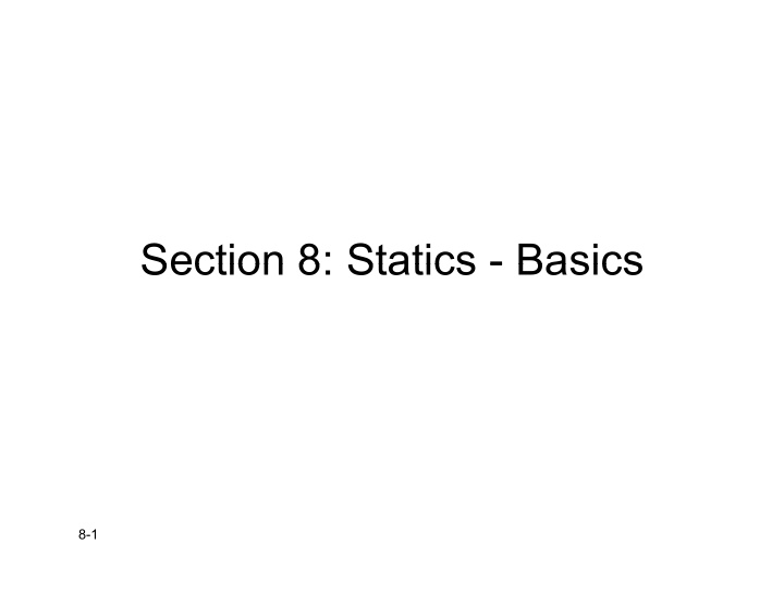 section 8 statics basics section 8 statics basics