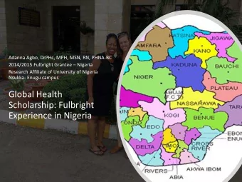 Experience in Nigeria  What is a Fulbright  Student Grantee?  Senator J. William Fulbright    In