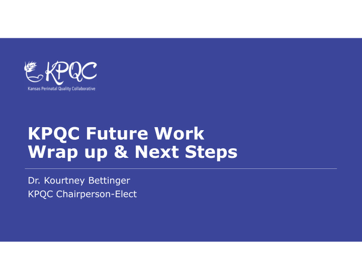 kpqc future work wrap up next steps