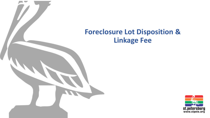 foreclosure lot disposition amp linkage fee dead property