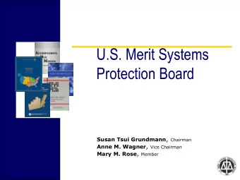 Protection Board Susan Tsui Grundmann , Chairman Anne M. Wagner , Vice Chairman Mary M. Rose ,