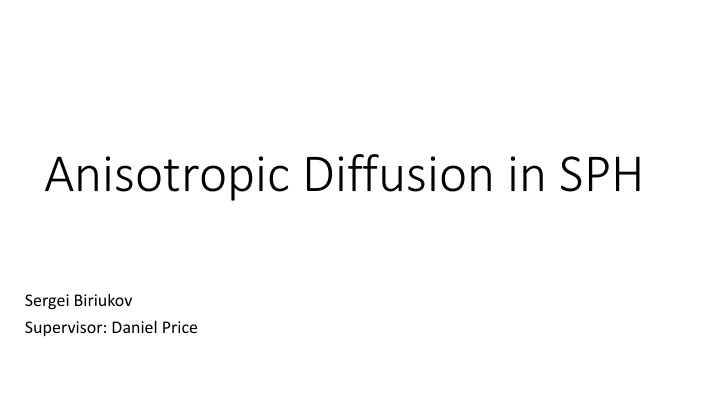 anisotropic diffusion in sph