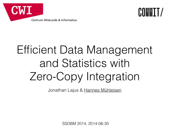 efficient data management and statistics with zero copy