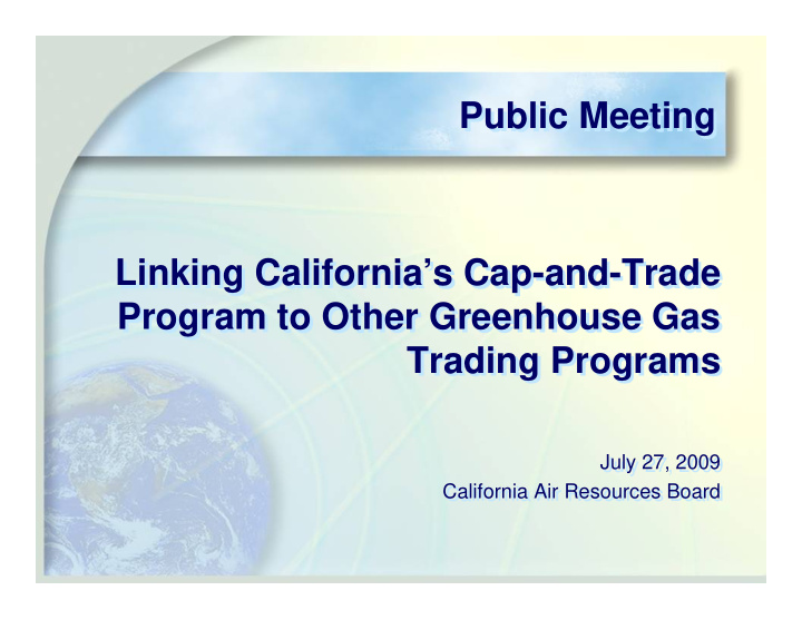 public meeting public meeting linking california s cap