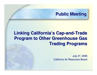 Public Meeting  Public Meeting  Linking Californias Cap-and-Trade  Linking Californias