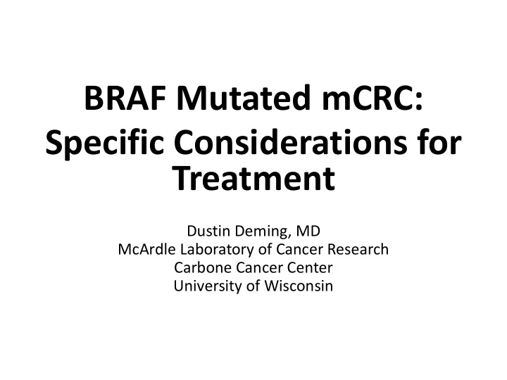 braf mutated mcrc specific considerations for treatment