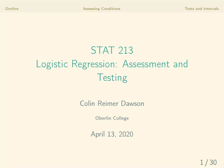 stat 213 logistic regression assessment and testing