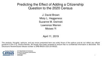 Question to the 2020 Census  J. David Brown  Misty L. Heggeness  Suzanne M. Dorinski  Lawrence
