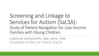 Services for Autism (SaLSA):  Study of Patient Navigation for Low Income  Families with Young