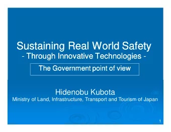 Sustaining Real World Safety  Sustaining Real World Safety  - Through Innovative Technologies
