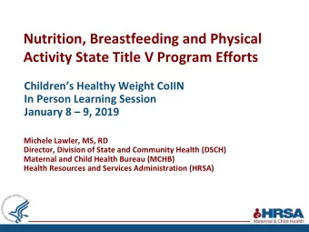 Nutrition, Breastfeeding and Physical Activity State Title V Program Efforts  Childrens Healthy