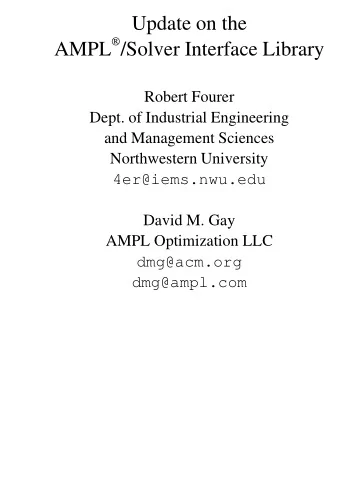 Update on the  /Solver Interface Library  AMPL  Robert Fourer  Dept. of Industrial Engineering