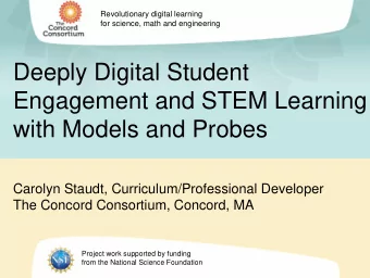 Engagement and STEM Learning  with Models and Probes  Carolyn Staudt, Curriculum/Professional