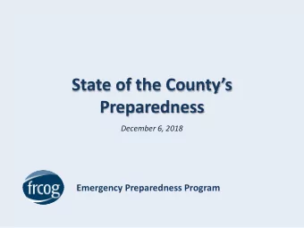 State of the Countys  Preparedness  December 6, 2018  Emergency Preparedness Program  Goals for
