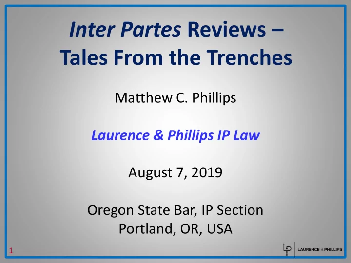 inter partes reviews tales from the trenches