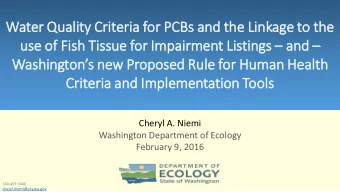 Water Qual  ualit  ity Crit  riteria  ia for  or PCBs  s and  and the  the Link  nkage to  o the