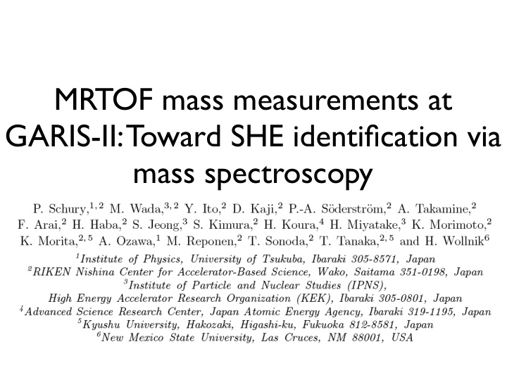 mrtof mass measurements at garis ii toward she